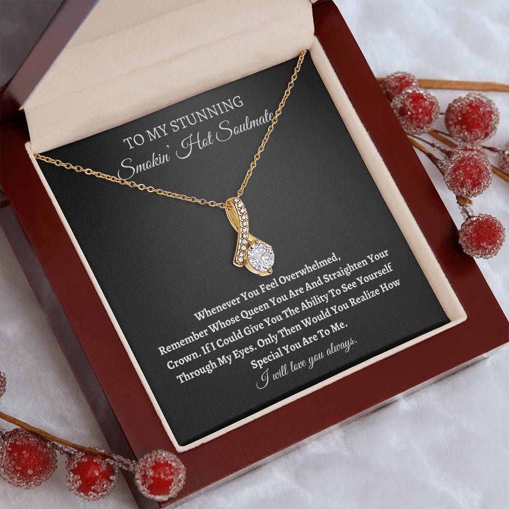 To My Stunning Smokin' Hot Soulmate / Alluring Beauty Necklace