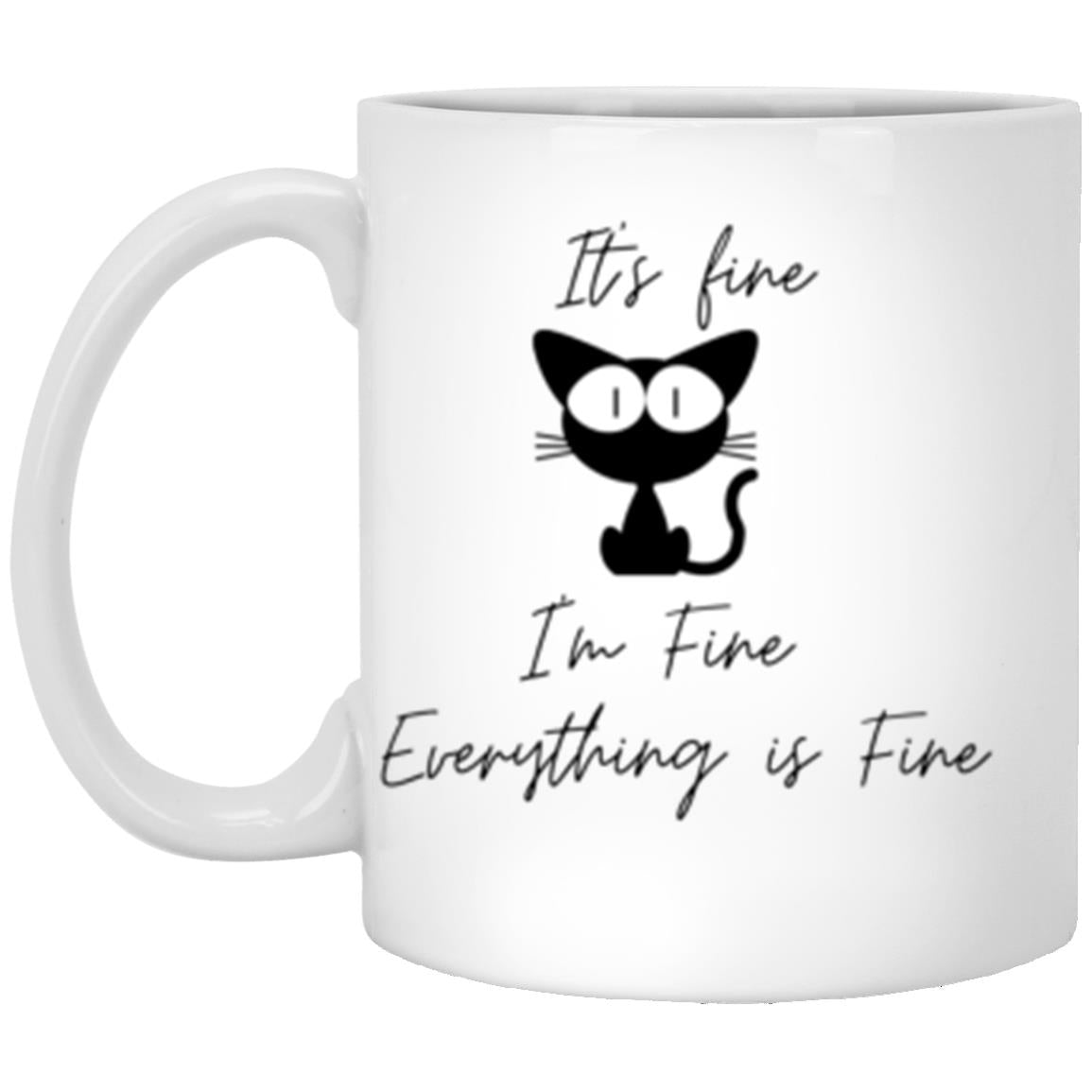 It's Fine I'm Fine Wrap up 11oz White Mug