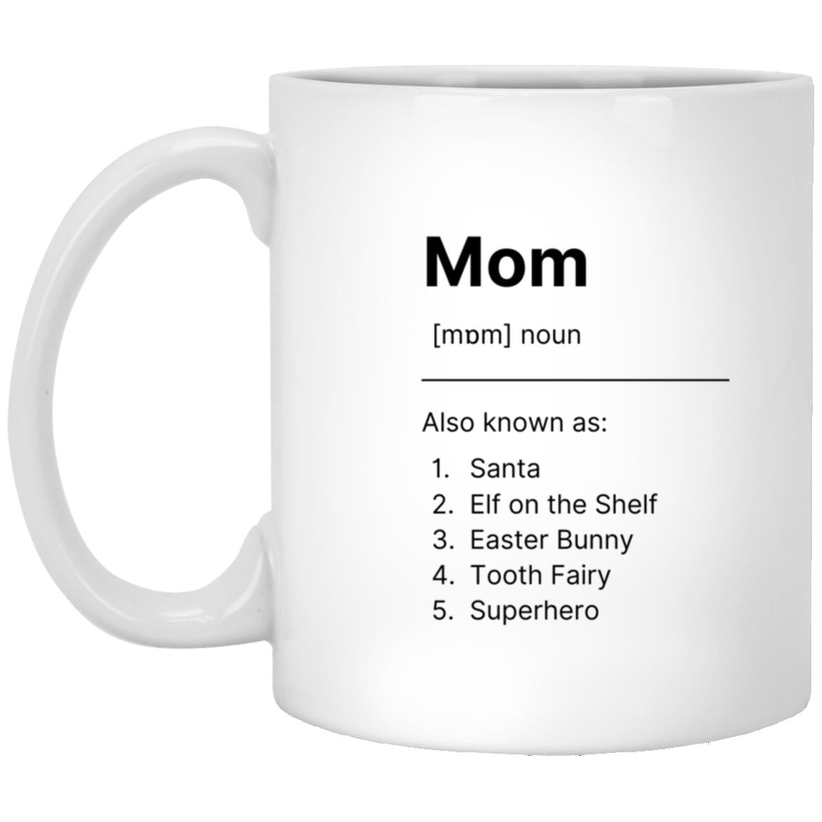 Mom 11oz White Mug