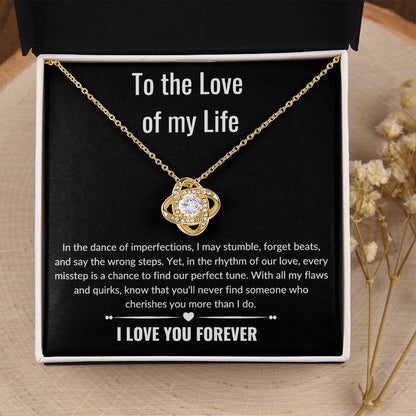 To the Love of my Life / In the dance of imperfections / Love Knot Necklace