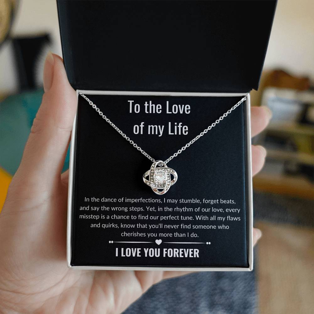 To the Love of my Life / In the dance of imperfections / Love Knot Necklace