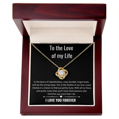 To the Love of my Life / In the dance of imperfections / Love Knot Necklace