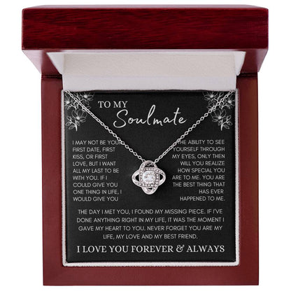 To My Soulmate / If I Could Give You One Thing in Life / Love Knot Necklace