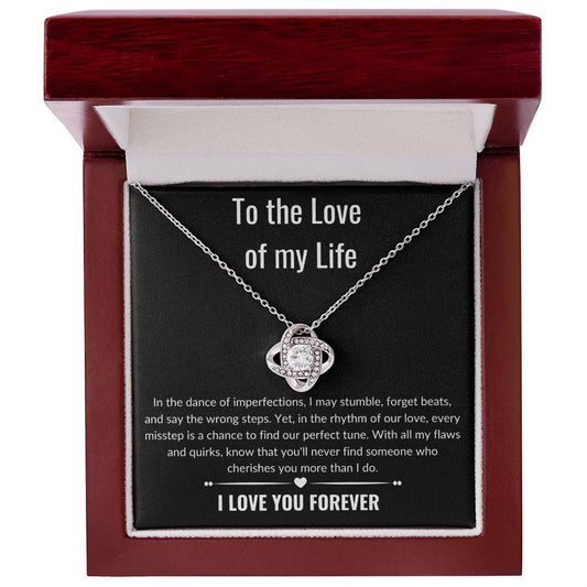 To the Love of my Life / In the dance of imperfections / Love Knot Necklace