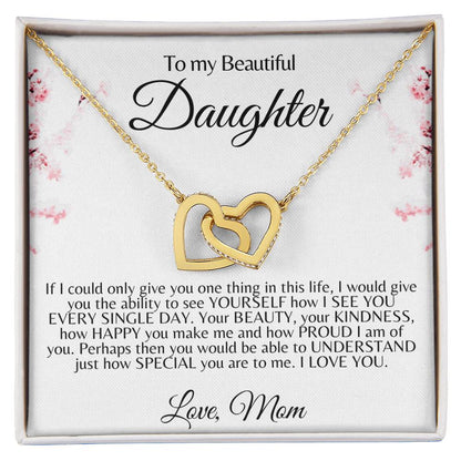 To My Beautiful Daughter / Interlocking Hearts Necklace