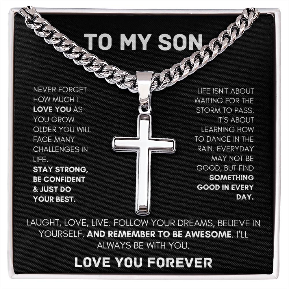 To My Son / Never Forget How Much I Love You / Cuban Chain With Artisan Cross Necklace